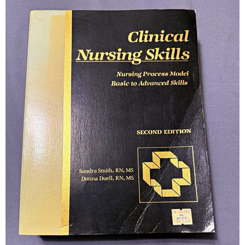 Clinical Nursing Skills 2nd Edition Sandra Smith & Donna Duell Paperback 1989